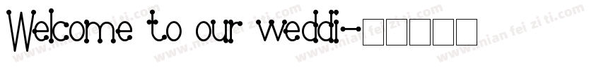 Welcome to our weddi字体转换